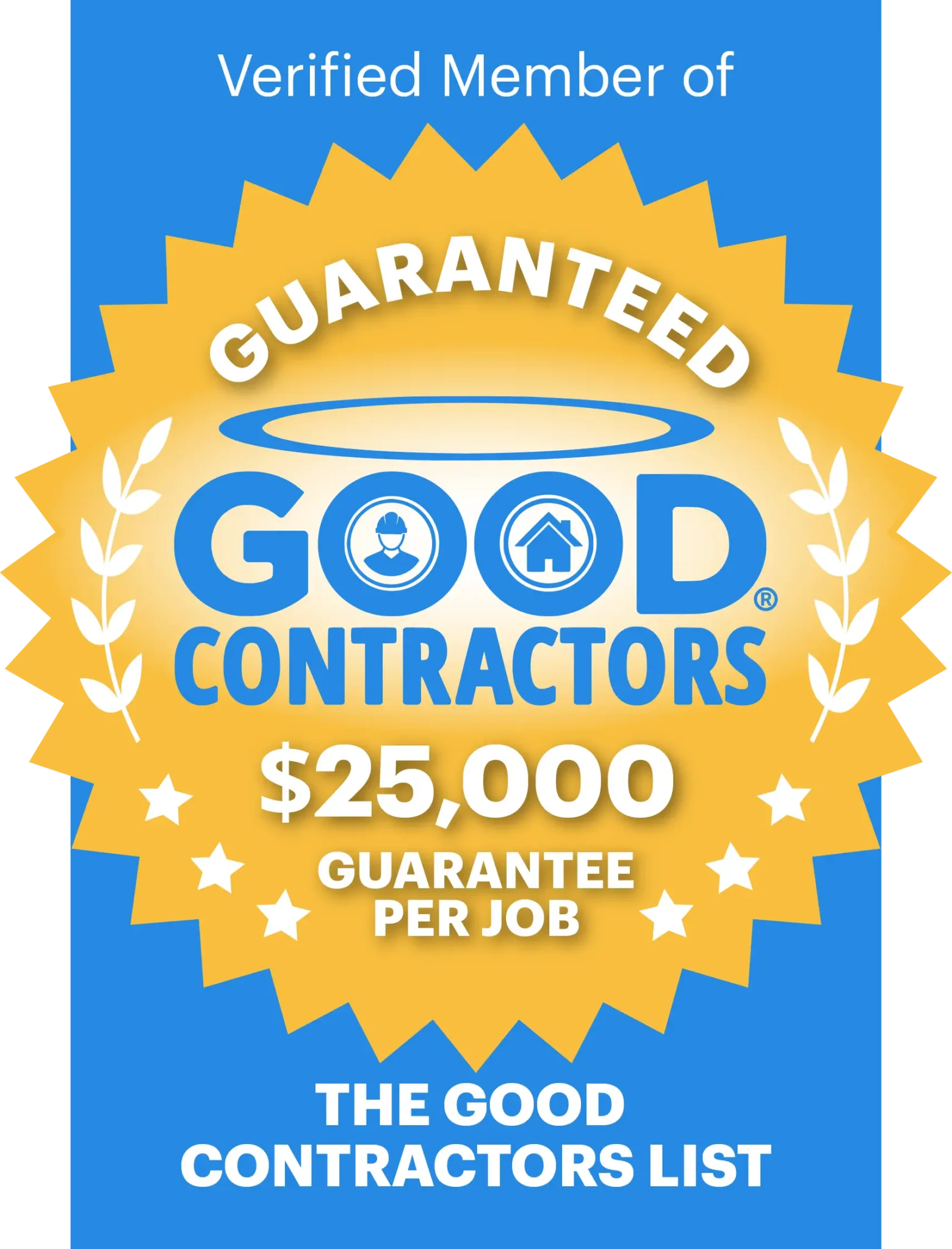 Verified member of The Good Contractors List — $25,000 guarantee per job
